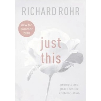 Just This - Prompts And Practices For ContemplationPaperback