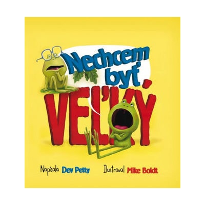 Nechcem byť veľký