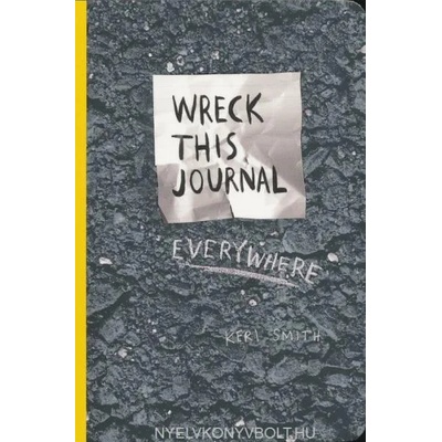 Wreck This Journal Everywhere | Keri Smith