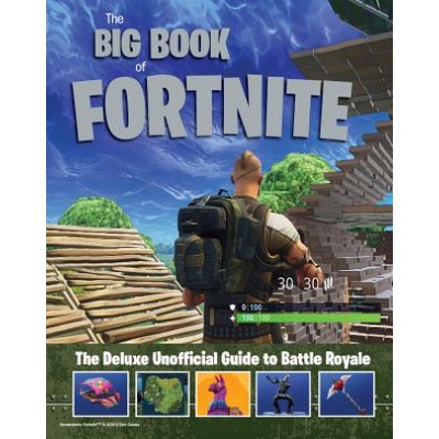 The Big Book of Fortnite: The Deluxe Unofficial Guide to Battle Royale Triumph BooksPevná vazba