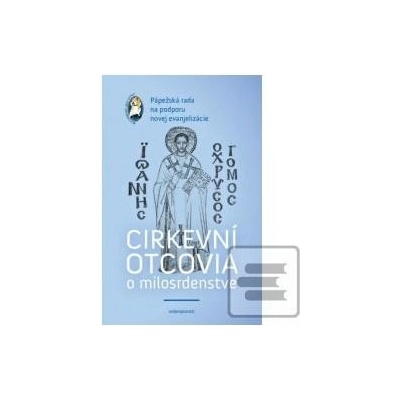 Cirkevní otcovia o milosrdenstve