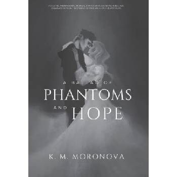 A Ballad of Phantoms and Hope