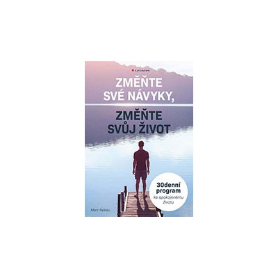 Změňte své návyky, změňte svůj život