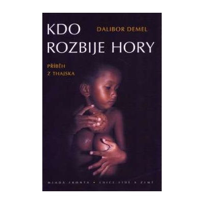 Kdo rozbije hory Dalibor Demel CZ