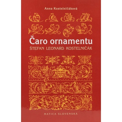 Čaro ornamentu - Anna Kostelničáková