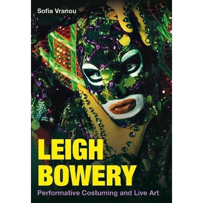 Leigh Bowery - Vranou, Sofia (Queen Mary University of London)