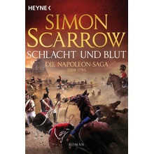 Schlacht und Blut - Die Napoleon-Saga 1 Scarrow SimonPaperback