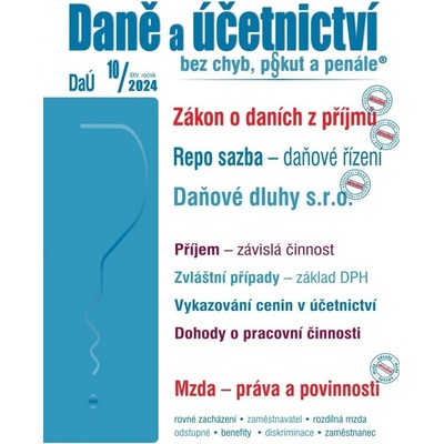 Daně a účetnictví bez chyb, pokut a penále č. 10 / 2024 - Zákon o daních z příjmů – novela - Poradce s.r.o.