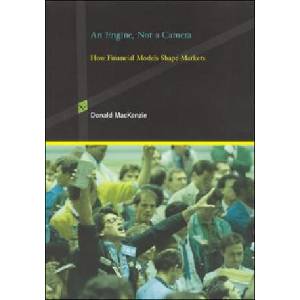 Engine, Not a Camera | Donald Mackenzie (2008)