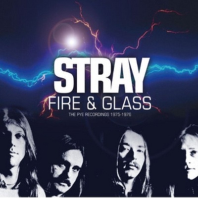 STRAY - FIRE & GLASS ~ THE PYE RECORDINGS 1975-1976 - CD REMASTERED