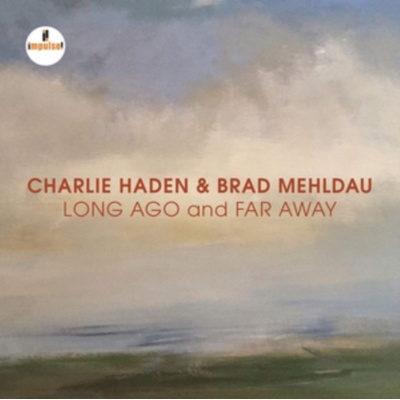 HADEN CHARLIE & BRAD MEH: LONG AGO AND FAR AWAY CD