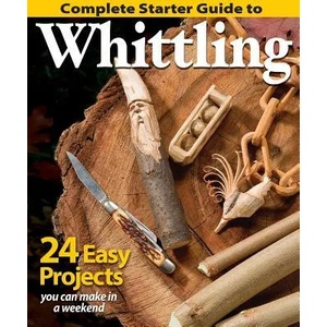 Complete Starter Guide to Whittling (ISBN: 9781565238428)