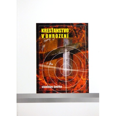 Kresťanstvo v ohrození - Stanislav Švehra