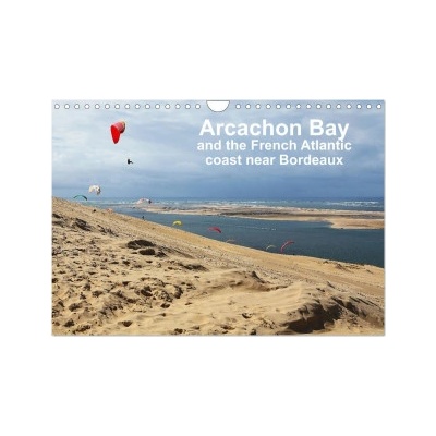 Calvendo Arcachon Bay and the French Atlantic coast near Bordeaux (Wall Calendar 2026 DIN A4 landscape), CALVENDO 12 Month Wall Calendar | Calvendo, Etienne Benoît