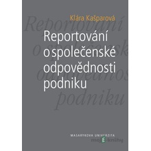 Reportování o společenské odpovědnosti podniku - Klára Kašparová