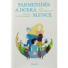 Parmenidés a dcera Slunce - Louise Guillemotová