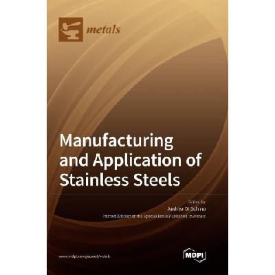 Manufacturing and Application of Stainless Steels | Andrea Di Schino