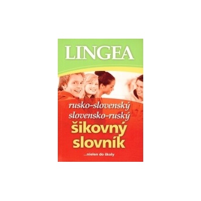 LINGEA ruskoslovenský slovenskoruský šikovný slovník 2. vydanie
