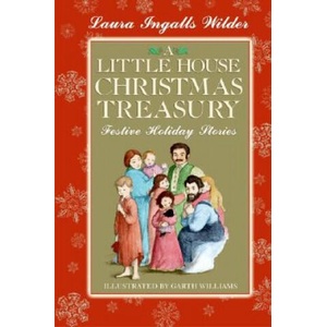 A Little House Christmas Treasury | Laura Ingalls Wilder, Garth Williams (ISBN: 9780060769185)
