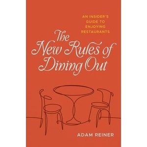 The New Rules of Dining Out | Adam Reiner (ISBN: 9780807185049)