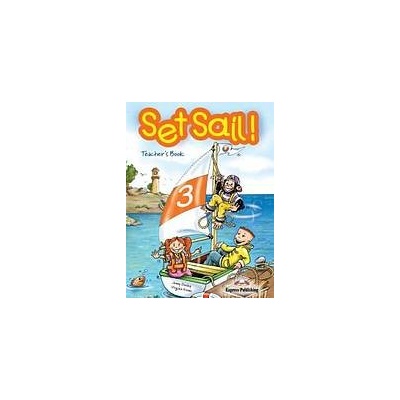 Set Sail! 3 - Teacher´s Book (interleaved) Express Publishing