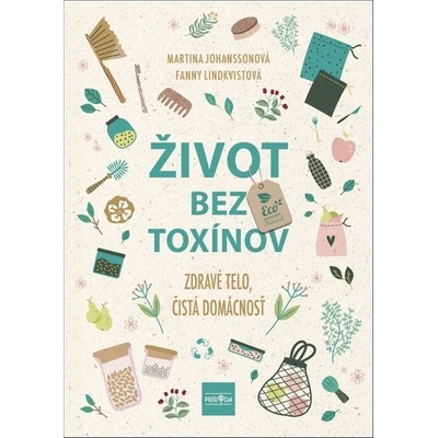 Život bez toxínov - Zdravé telo, čistá domácnosť