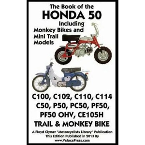 Book of the Honda 50 Including Monkey Bikes and Mini Trail Models | Floyd Clymer (ISBN: 9781588502148)
