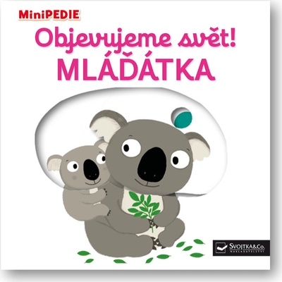 MiniPEDIE - Objevujeme svět! Mláďátka
