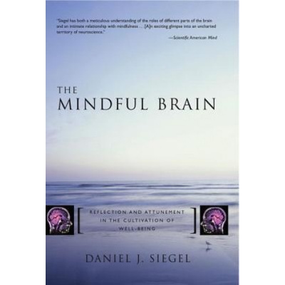 Mindful Brain | Daniel Siegel