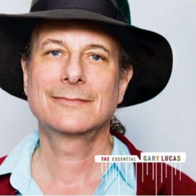 The Essential Gary Lucas - Gary Lucas CD