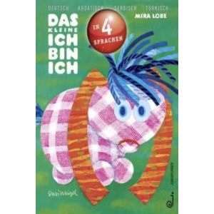 Das kleine Ich bin ich - viersprachig | Mira Lobe, Susi Weigel (2011)