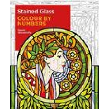 Stained Glass Colour by Numbers Woodroffe David