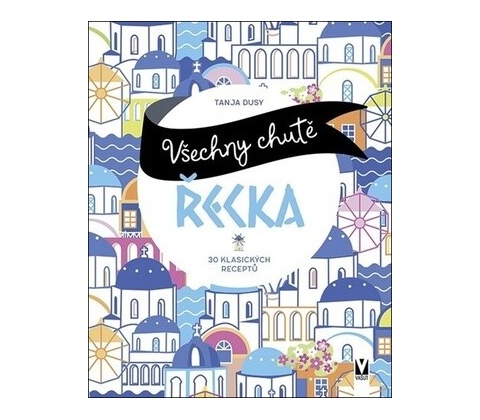 Všechny chutě Řecka