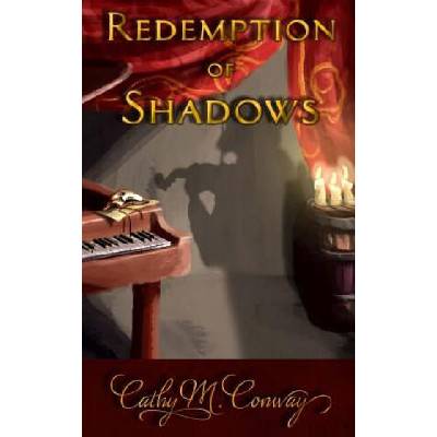 Redemption of Shadows: A New Tale of the Phantom of the Opera | Cathy M Conway