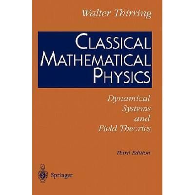 Classical Mathematical Physics | Walter Thirring