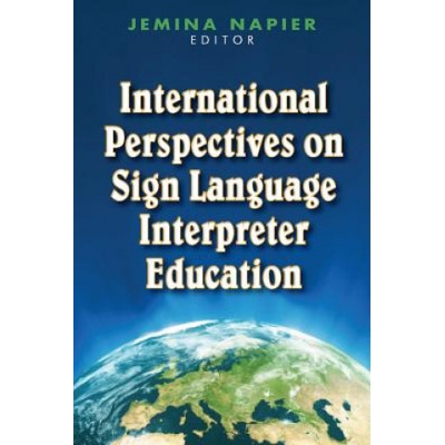 International Perspectives on Sign Language Interpreter Education | Jemina Napier