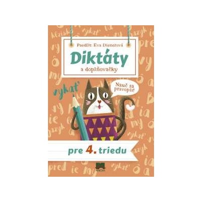 Diktáty a doplňovačky pre 4. triedu Eva Dienerová