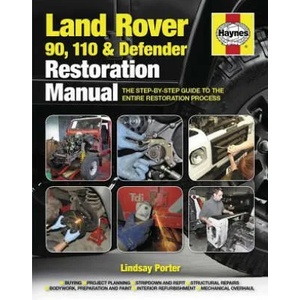 Land Rover 90, 110 & Defender Restoration Manual (2014)