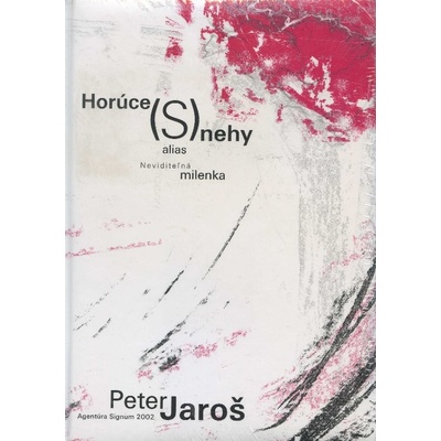 Horúce S nehy alias Neviditeľná milenka - Jaroš Peter