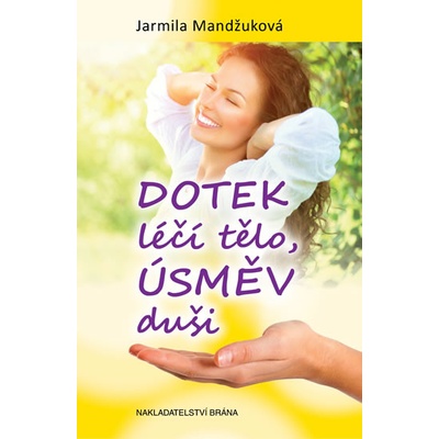 Brána Dotek léčí tělo, úsměv duši