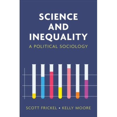 Science and Inequality - Kelly Moore, Scott Frickel