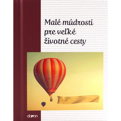 Malé múdrosti pre veľké životné cesty