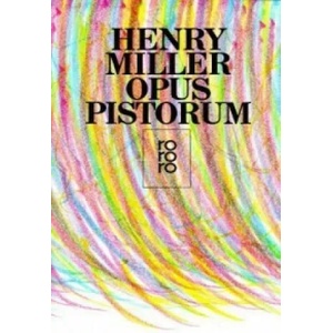 Opus Pistorum | Henry Miller, Andrea Fehringer, Viola Heilmann (1990)