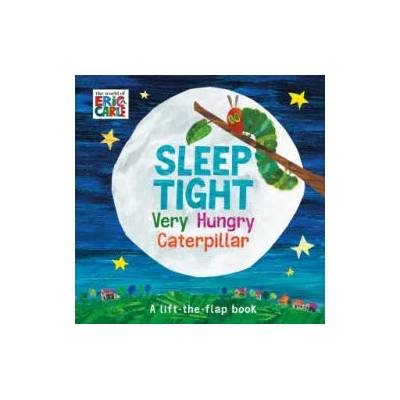Sleep Tight Very Hungry Caterpillar | Eric Carle