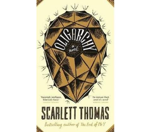 Oligarchy - Scarlett Thomas