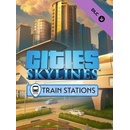 Cities: Skylines - Content Creator Pack: Train Stations