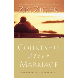 Courtship After Marriage | Zig Ziglar (ISBN: 9780785260271)