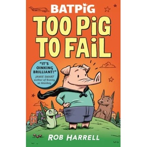 Batpig: Too Pig to Fail | Rob Harrell (ISBN: 9781529510577)