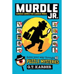 Murdle Jr. : Curious Crimes for Curious Minds | KARBER G T (ISBN: 9780316582551)