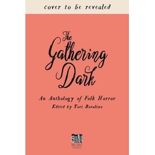 The Gathering Dark: An Anthology of Folk Horror Waters Erica
